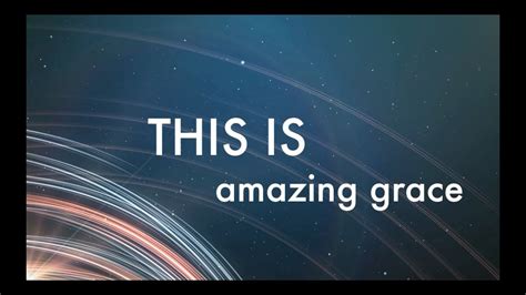 Lyrics for This is Amazing Grace by Phil Wickham .